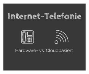 Hardware vs. Cloudbasierte Lösung
