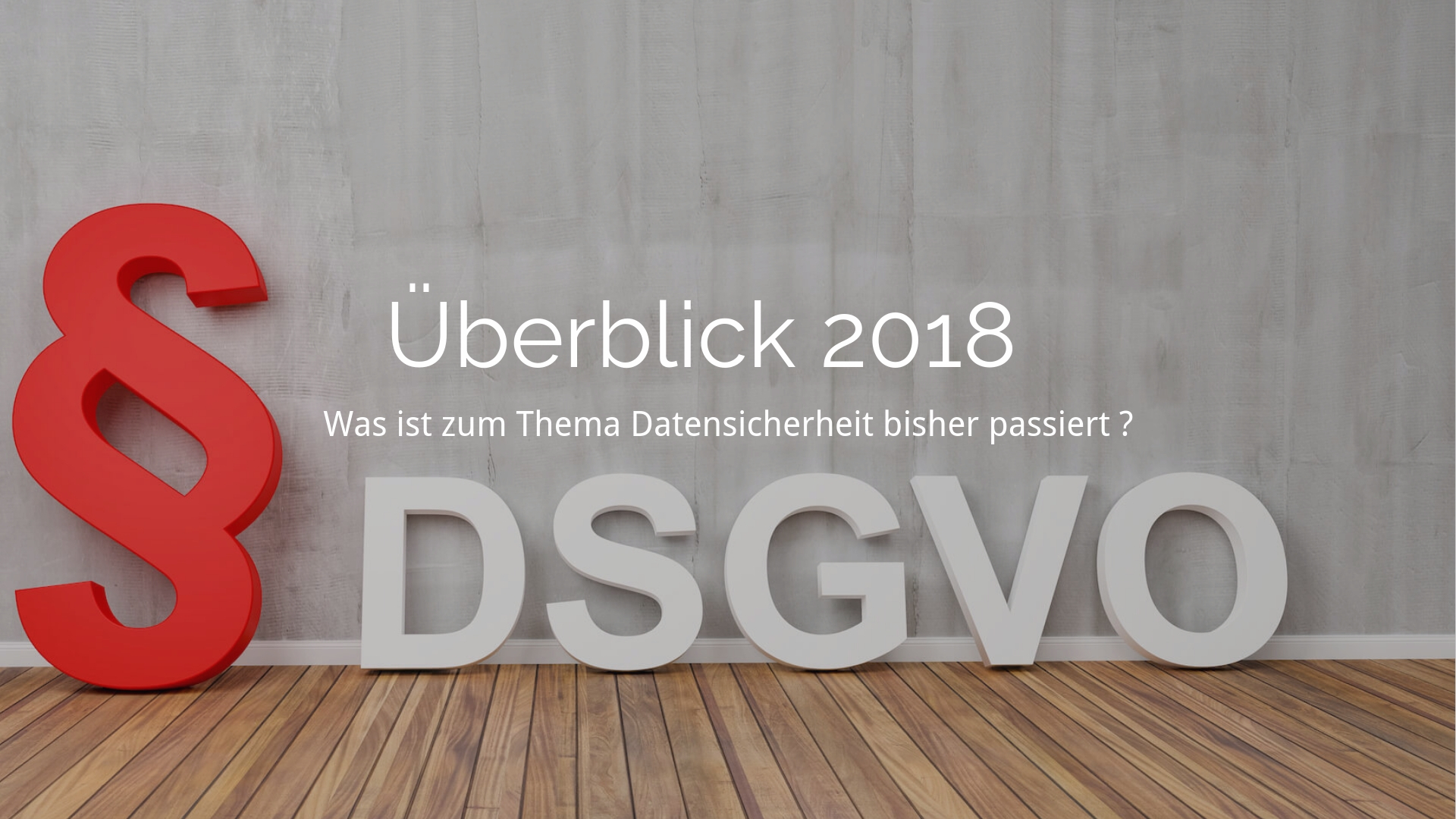 DSGVO Ueberblick 2018
